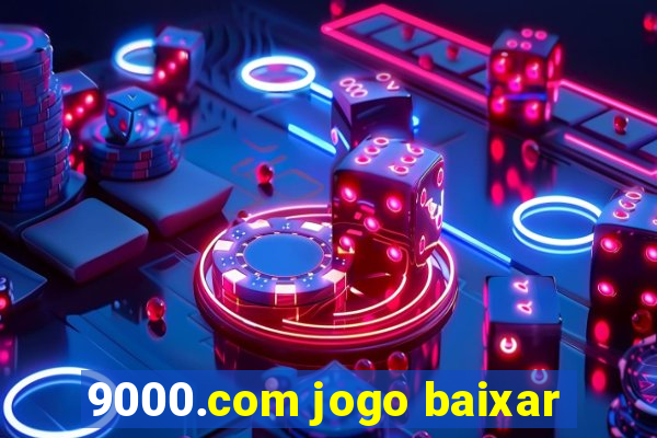 9000.com jogo baixar